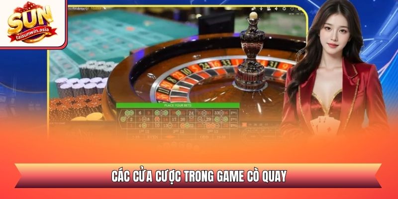 Roulette Sunwin - Hướng Dẫn Cách Chơi Và Mẹo Săn Thưởng 2 Các cửa cược trong game cò quay