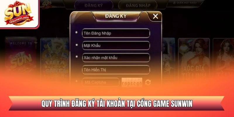 Quy trình đăng ký tài khoản tại cổng game Sunwin